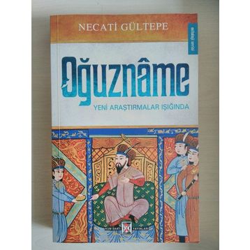 Oğuzname - Necati Gültepe