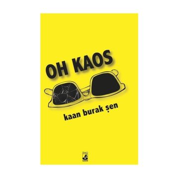 Oh Kaos - Kaan Burak Şen