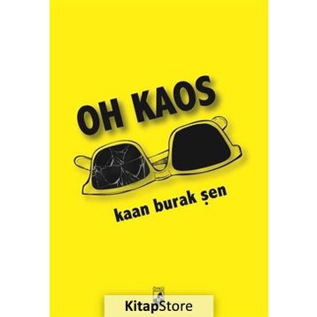 Oh Kaos - Kaan Burak Şen