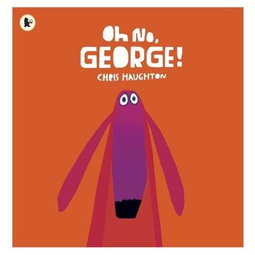 Oh No George - Walker Books