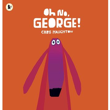 Oh No George - Walker Books