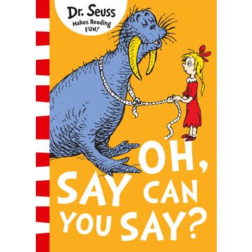 Oh Say Can You Say - Dr. Seuss