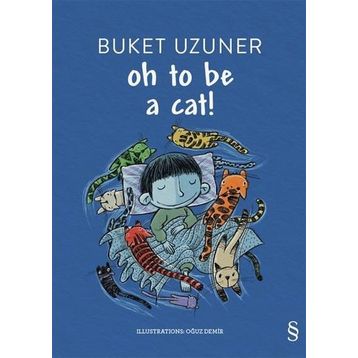 Oh To Be A Cat! - Buket Uzuner
