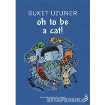 Oh To Be A Cat! - Buket Uzuner