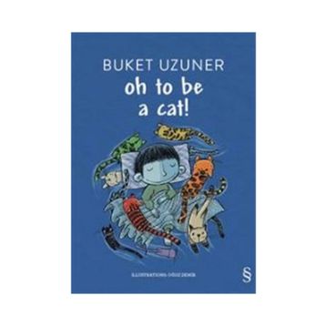 Oh To Be A Cat! - Buket Uzuner