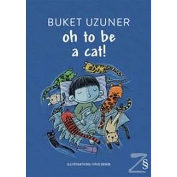 Oh To Be A Cat! - Buket Uzuner