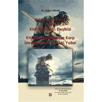 Ohal KHK Rejiminin Eleştirisi ve KHK Müeyyidelerine Karşı İzlenebilecek Hukuki Yollar - Doğan Erkan