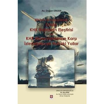 Ohal KHK Rejiminin Eleştirisi ve KHK Müeyyidelerine Karşı İzlenebilecek Hukuki Yollar - Doğan Erkan