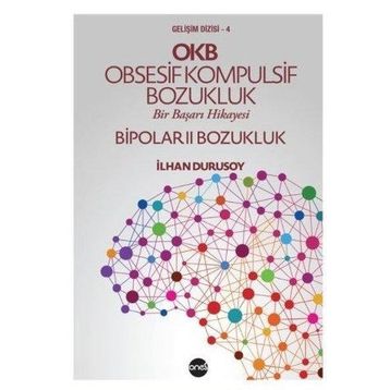 OKB Obsesif Kompulsif Bozukluk Bipolar 2 - İlhan Durusoy