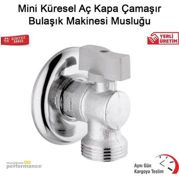 Okçu Kardeşler Mini Küresel Aç Kapa Çamaşır Bulaşık Makinesi Musluğu