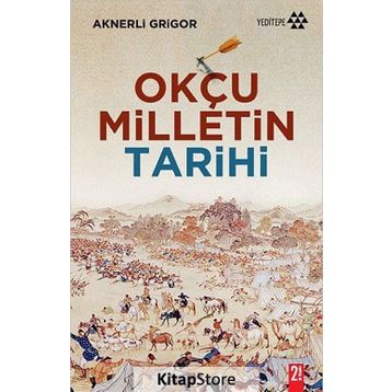 Okçu Milletin Tarihi - Aknerli Grigor