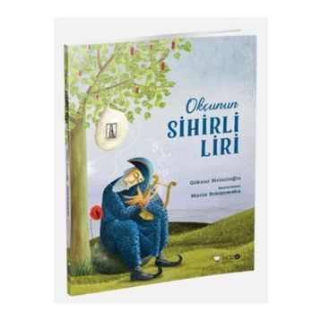 Okçunun Sihirli Liri / Göknur Birincioğlu / RedHouse Kidz Yayınları