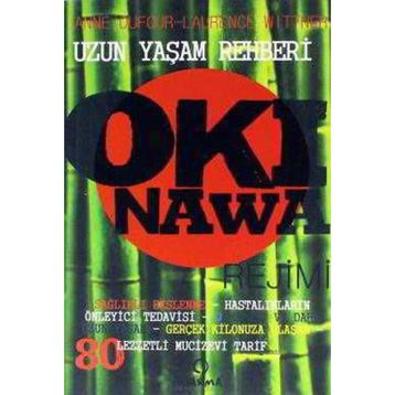 OKINAWA REJIMI UZUN YAŞAM REHBERI - ANNE DUFOUR, LAURENCE WITTNER