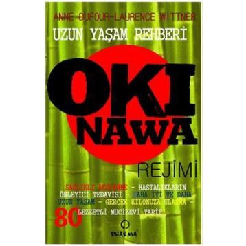 OKINAWA REJIMI UZUN YAŞAM REHBERI - ANNE DUFOUR, LAURENCE WITTNER