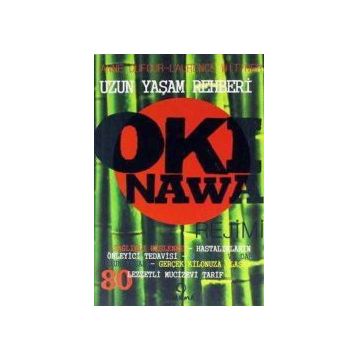 OKINAWA REJIMI UZUN YAŞAM REHBERI - ANNE DUFOUR, LAURENCE WITTNER