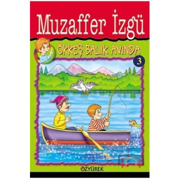 Ökkeş Balık Avında - Muzaffer Izgü