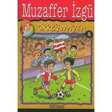 Ökkeş Maçta - Muzaffer İzgü