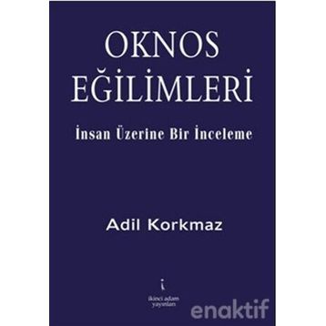 OKNOS EĞİLİMLERİ - ADIL KORKMAZ