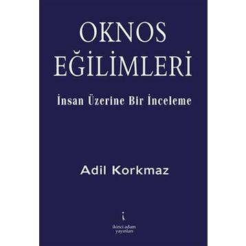 OKNOS EĞİLİMLERİ - ADIL KORKMAZ