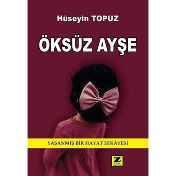 Öksüz Ayşe - Hüseyin Topuz