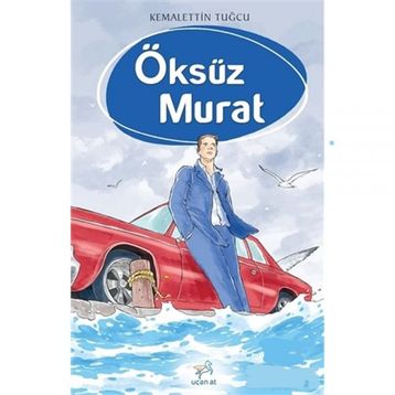 Öksüz Murat - Kemalettin Tuğcu