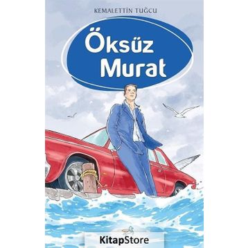 Öksüz Murat - Kemalettin Tuğcu
