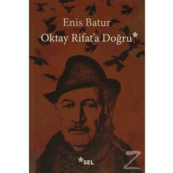 Oktay Rifat’a Doğru - Enis Batur