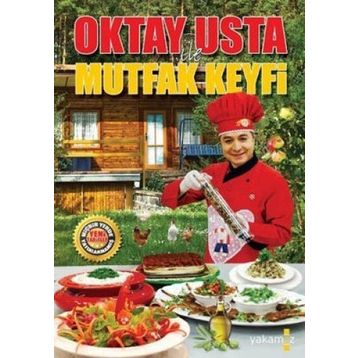 OKTAY USTA İLE MUTFAK KEYFI BIRBIRINDEN LEZZETLI 199 TARIF - OKTAY AYMELEK
