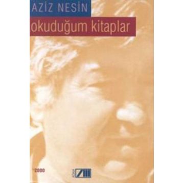 OKUDUĞUM KITAPLAR - AZIZ NESIN