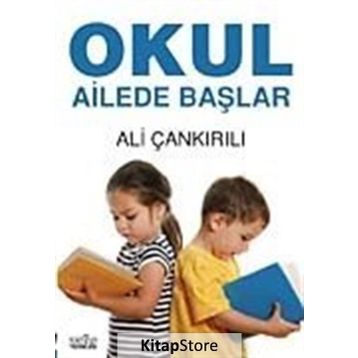 OKUL AILEDE BAŞLAR - ALI ÇANKIRILI