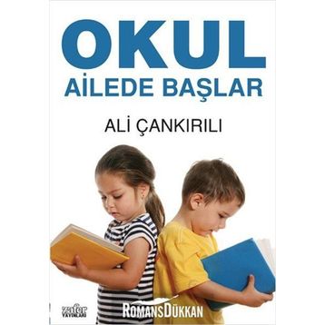 OKUL AILEDE BAŞLAR - ALI ÇANKIRILI