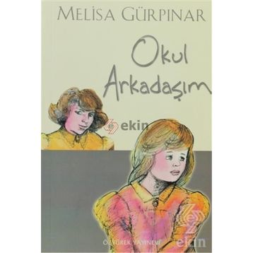 OKUL ARKADAŞIM - MELISA GÜRPINAR