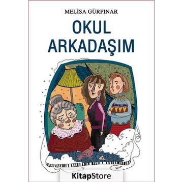 OKUL ARKADAŞIM - MELISA GÜRPINAR