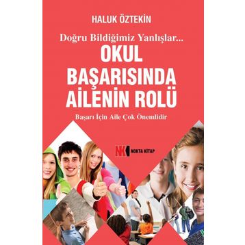 Okul Başarısında Ailenin Rolü - Haluk Öztekin