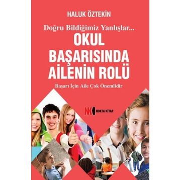 Okul Başarısında Ailenin Rolü - Haluk Öztekin