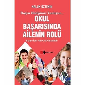 Okul Başarısında Ailenin Rolü - Haluk Öztekin
