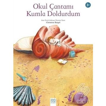 Okul Çantamı Kumla Doldurdum -Christine Beigel