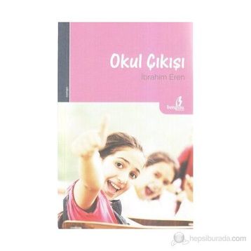 OKUL ÇIKIŞI - İBRAHIM EREN