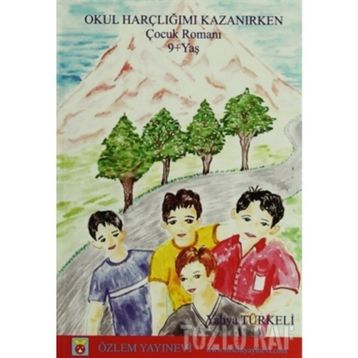 OKUL HARÇLIĞIMI KAZANIRKEN - YAHYA TÜRKELİ