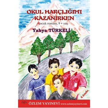 OKUL HARÇLIĞIMI KAZANIRKEN - YAHYA TÜRKELİ