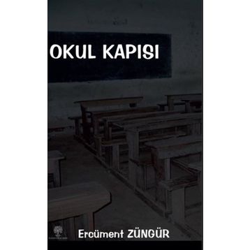 Okul Kapısı - Ercüment Züngür