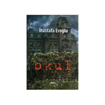 OKUL - MUSTAFA EROĞLU