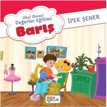 Okul Öncesi Değerler Eğitimi Barış - Akademi Çocuk