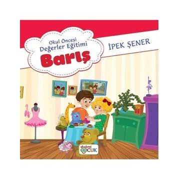 Okul Öncesi Değerler Eğitimi Barış - Akademi Çocuk