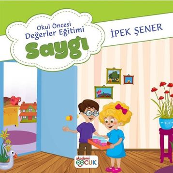 Okul Öncesi Değerler Eğitimi Saygı - Akademi Çocuk