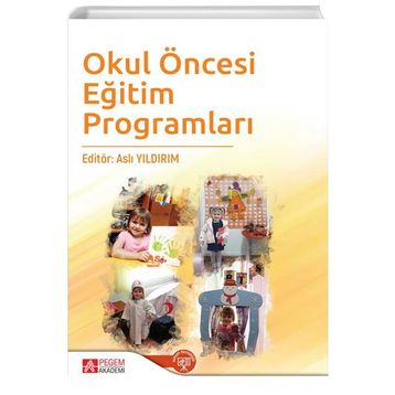 Okul Öncesi Eğitim Programları - Pegem Akademi Yayıncılık