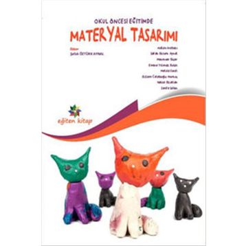 Okul Öncesi Eğitimde Materyal Tasarımı Eğiten Kitap