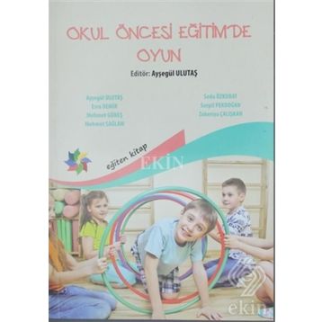 OKUL ÖNCESİ EĞİTİMDE OYUN - AYTEN ÖZTÜRK
