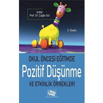 Okul Öncesi Eğitimde Pozitif Düşünme ve Etkinlik Örnekleri - Kolektif
