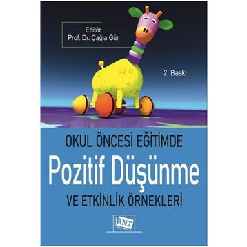 Okul Öncesi Eğitimde Pozitif Düşünme ve Etkinlik Örnekleri - Kolektif